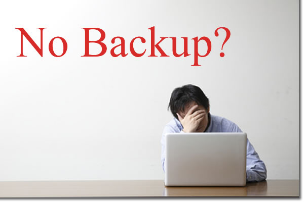 No Backup?